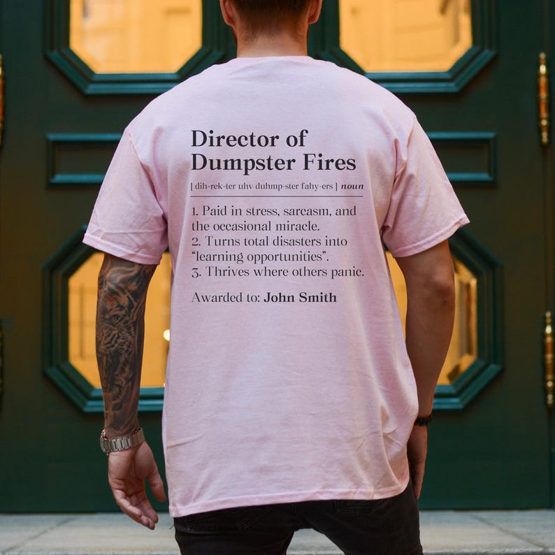 Personalized Director Of Dumpster Fires Definition Shirt, Funny Boss Birthday Gift, Project Manager Thank You Tshirt, Office Humor Tee image 3