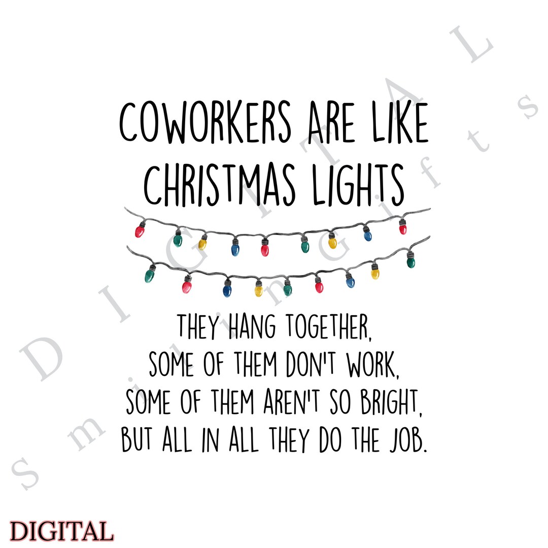 Funny Coworkers Are Like Christmas Lights Png From Coworker Etsy