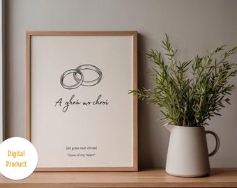 Irish Wedding Blessing Print | Digital Download| A Ghrá Mo Chroí | Celtic Love
