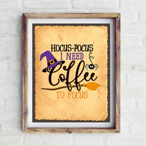 Hocus-Pocus I Need Coffee / Wall Art / Halloween Decor / Digital Download / Wall Decor / Downloadable Print