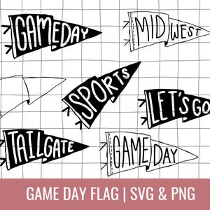 May include: Black and white pennant flags with text, including "GAMEDAY", "MIDWEST", "SPORTS", "LET'S GO", and "TAILGATE". The flags are on a grid background, with the words in a bold, handwritten style. The bottom of the image reads "GAME DAY FLAG | SVG & PNG".