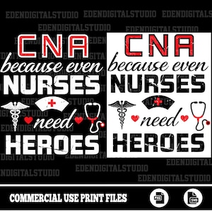 Peut inclure: Conception graphique en noir et blanc avec le texte "CNA because even NURSES need HEROES". La conception comprend des symboles médicaux tels qu'un caducée, un chapeau d'infirmière et un stéthoscope. Les mots "CNA" sont en rouge.