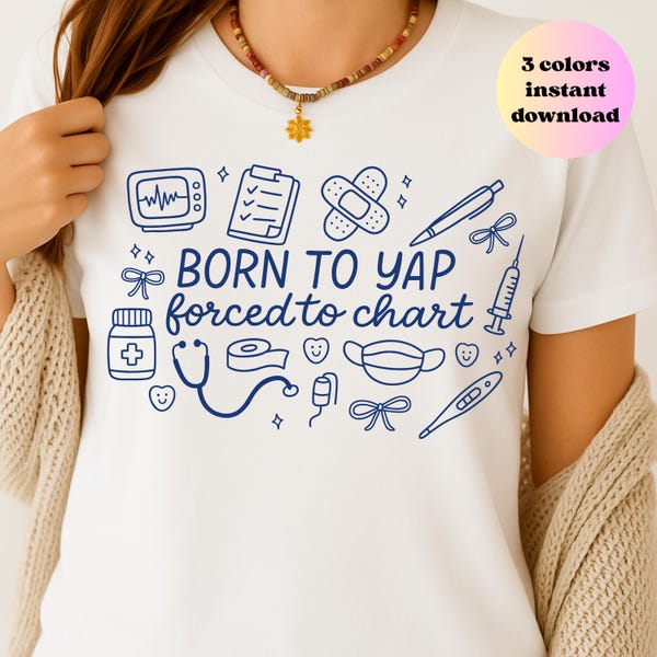 Born To Yap Forced To Chart PNG SVG Design for Nurses – Funny Nursing Quote Digital Download – Cute Nurse Clipart for Cricut Projects