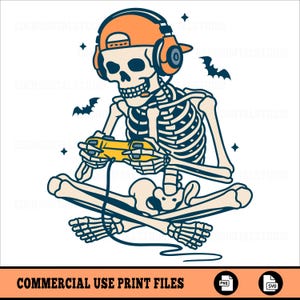 May include: A cartoon illustration of a skeleton wearing an orange cap and headphones, engrossed in playing a yellow video game controller. Two bats and stars are in the background. The text "COMMERCIAL USE PRINT FILES" is at the bottom.