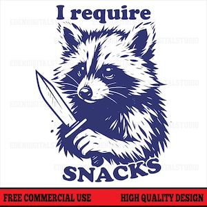 May include: A navy blue graphic featuring a raccoon holding a knife, with the text "I require snacks" above and below the raccoon. The design is set against a white background. The bottom of the image has the text "FREE COMMERCIAL USE" and "HIGH QUALITY DESIGN".