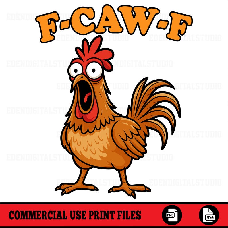 May include: A cartoon rooster with wide eyes and an open beak, colored in shades of brown, red, and yellow. The text "F-CAW-F" is above the rooster. The bottom of the image has the text "COMMERCIAL USE PRINT FILES" with PNG and SVG icons.