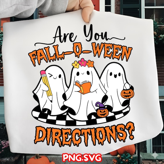 Funny Fall Halloween Ghost Teacher PNG SVG, Are You Fall-O-Ween Directions Design, Cute Classroom Printable Digital File