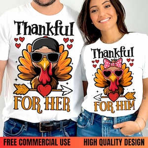 May include: Matching white t-shirts featuring turkey designs. One turkey wears sunglasses and a cap, the other wears heart-shaped sunglasses and a bow. Text reads "Thankful" above the turkey and "For Her" or "For Him" below.