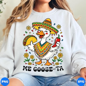 Me Goose-Ta PNG SVG | Funny Cinco de Mayo Goose Design | Mexican Fiesta Shirt Design | Taco Sombrero Cute Goose Sublimation