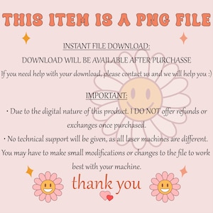 May include: A peach-colored graphic with text that reads "THIS ITEM IS A PNG FILE." Additional text provides download instructions and important information about refunds and technical support. The image includes daisy and star graphics.