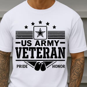 May include: White t-shirt featuring a black graphic design. The design includes the text "US ARMY VETERAN" with a star emblem, stars, and dog tags. The words "PRIDE" and "HONOR" are also included.