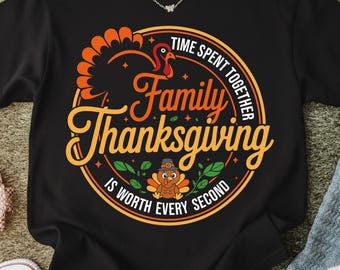 Design engraçado de Ação de Graças em família em formato PNG SVG, o tempo gasto juntos vale cada segundo, citação de clipart de peru para sublimação Cricut