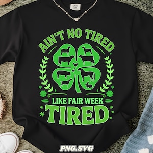 Non c'è stanchezza come la settimana fieristica, PNG SVG 4H, Fiera del bestiame, Design digitale per Cricut, Clipart di animali da fattoria con sublimazione, Esaurimento da fiera agricola