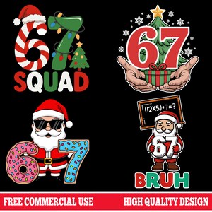 May include: A collection of Christmas-themed graphics featuring the number 67. Designs include Santa Claus, candy canes, Christmas trees, and the word "SQUAD" and "BRUH". The graphics are in red, white, green, and blue.