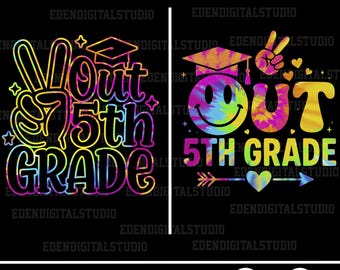 May include: Two colorful designs on a black background. One says "Peace Out 5th Grade" with a peace sign and graduation cap. The other says "Out 5th Grade" with a smiley face and graduation cap. Both designs have a tie-dye effect.
