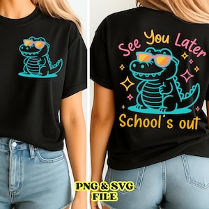 Last Day of School Teacher Svg, See You Later Svg, End of Year Teacher Svg, See You Later Alligator Teacher Summer,Teacher Gift, Teacher Png