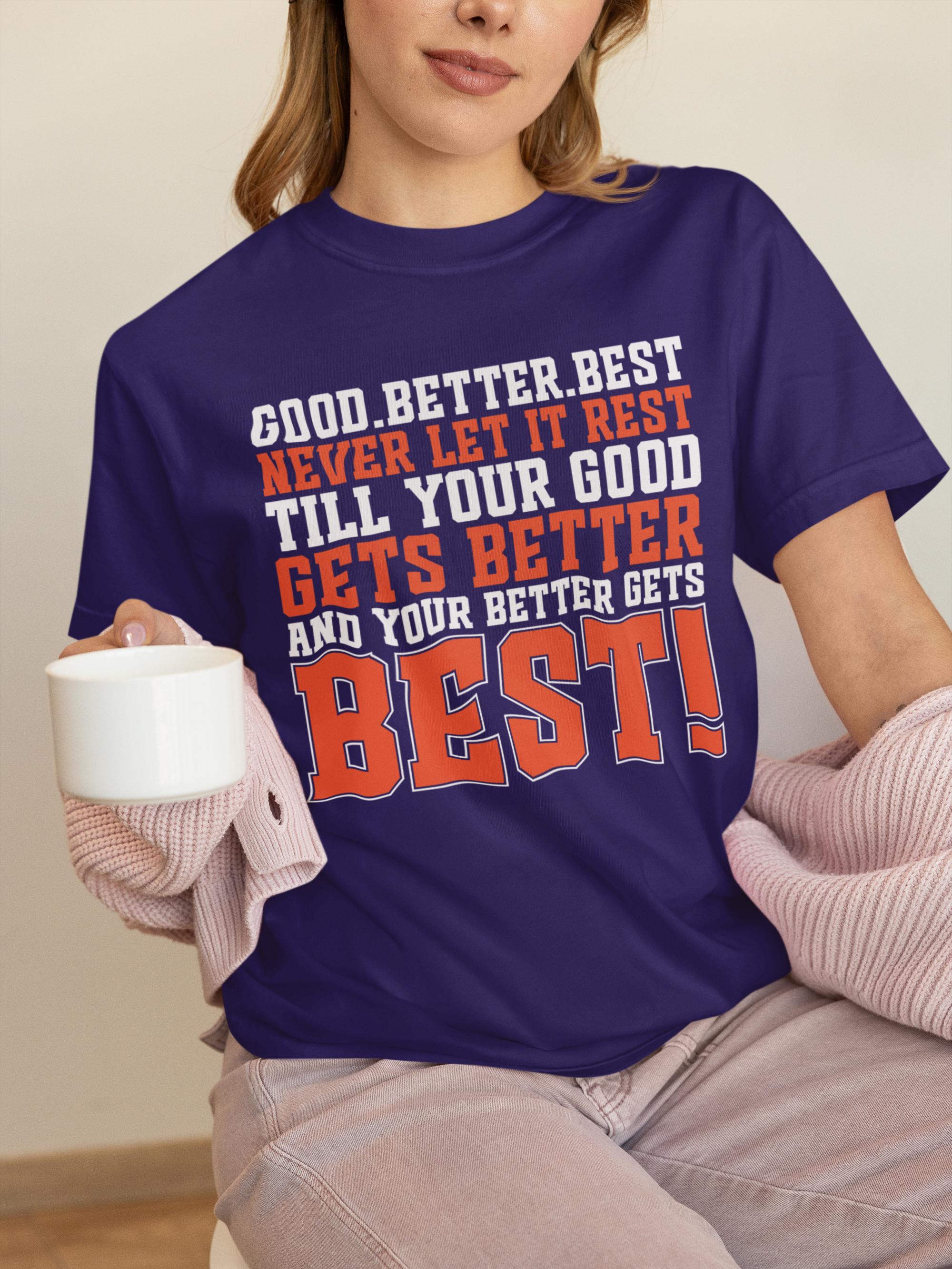 Motivational Quote PNG SVG | Good Better Best Sublimation Design | Bold ...