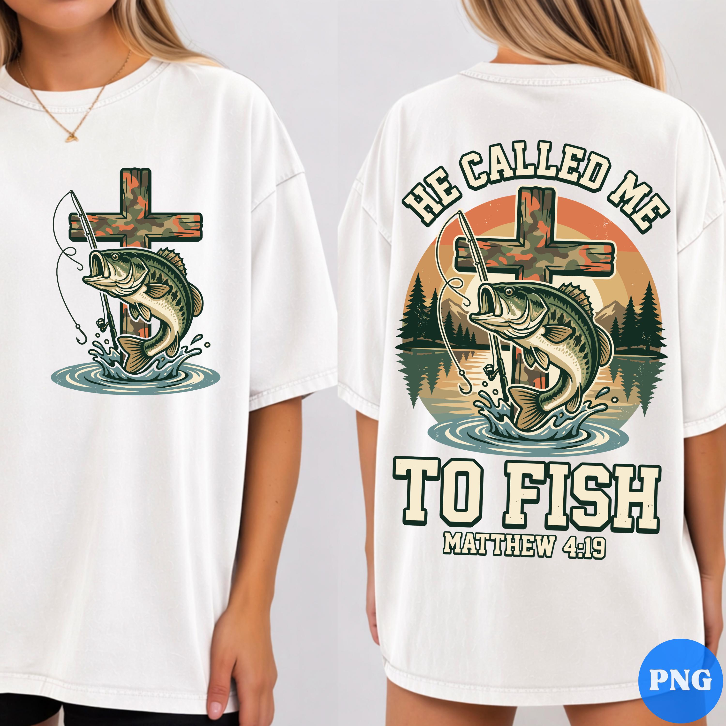 He Called Me to Fish PNG | Matthew 4:19 Front Back Fishing Christian ...