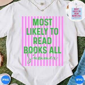 Peut inclure: T-shirt blanc avec un motif à rayures roses et blanches et le texte vert "MOST LIKELY TO READ BOOKS ALL SUMMER". Une petite image du design est dans le coin supérieur droit.