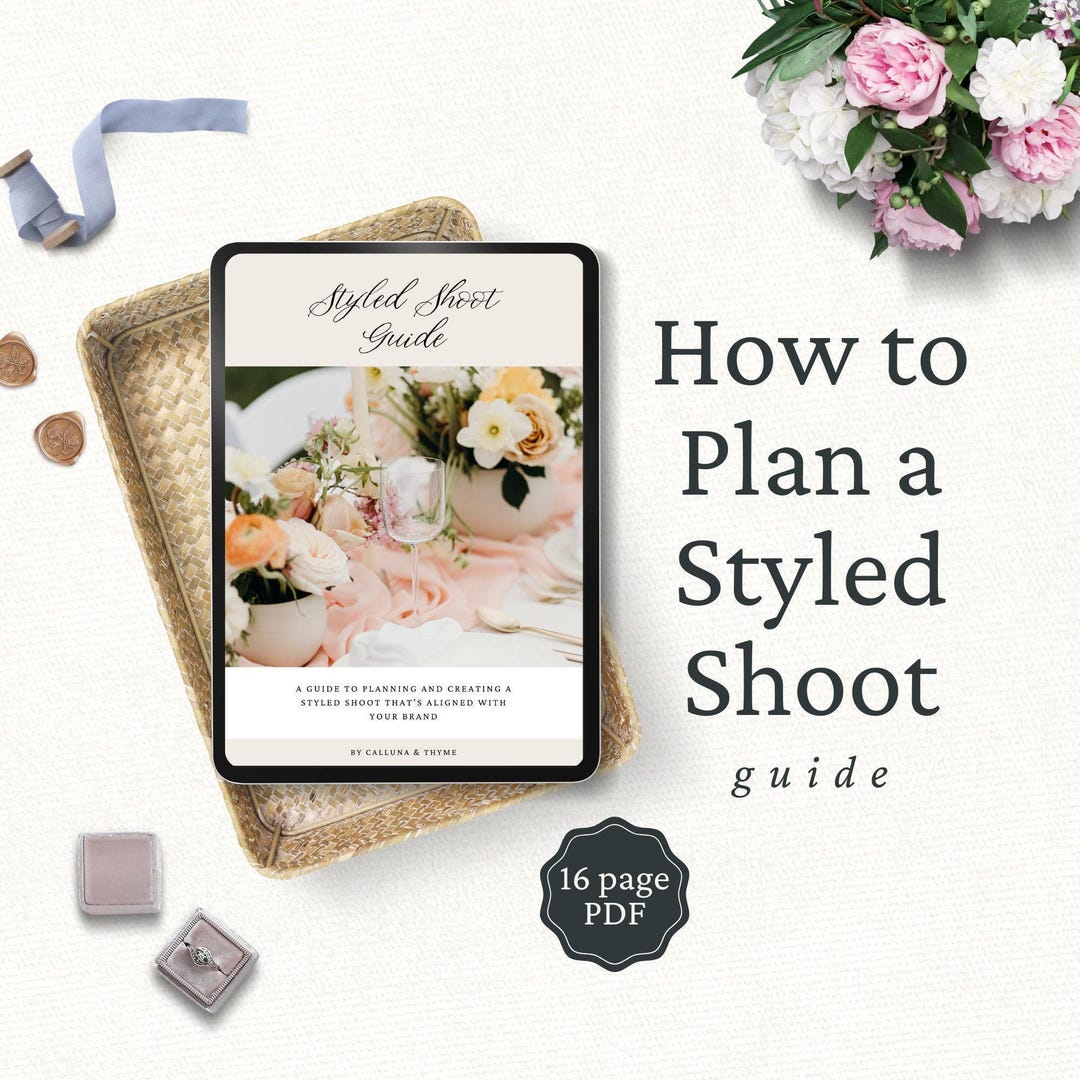 How to Plan a Styled Shoot Guide, Wedding Styled Shoot Guide for ...