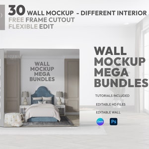 May include: A mockup of a bedroom interior with a bed, nightstands, and a wall with the text "Wall Mockup Mega Bundles". The text "30 Wall Mockup - Different Interior" is at the top of the image. The text "Free Frame Cutout Flexible Edit" is below the first line of text. The text "Wall Mockup Mega Bundles" is in a larger font size than the other text. The text "Tutorials Included, Editable HD Files, Editable Wall" is below the main text. The text "Canva Ps" is below the last line of text.