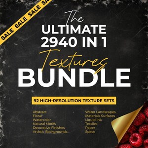 Może przedstawiać: Grafika cyfrowa z tekstem "The ULTIMATE 2940 IN 1 Textures BUNDLE" w kolorze białym i żółtym na ciemnym tle. Zawiera listę typów tekstur, takich jak Abstrakcja, Kwiaty i Akwarela.