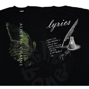 D D P svcs. - New D T G printed T-shirt -Alice in Chains - LYRICS- size- S,M,L,XL,2-3-4-5-6-7XL