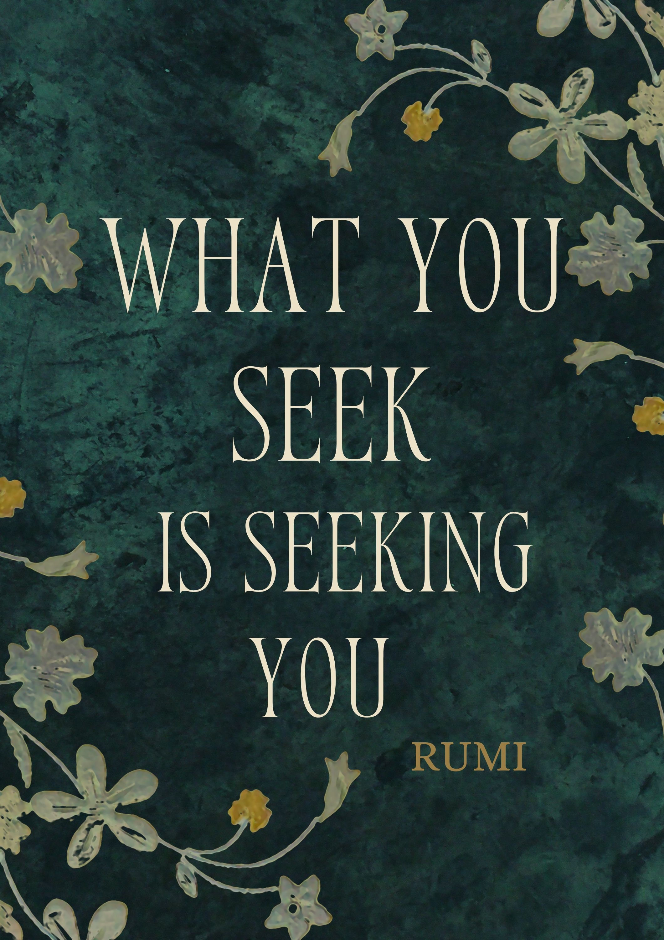 Quote, Rumi, Digital, Download, Printable, Saying, Inspirational, What You Seek is Seeking You