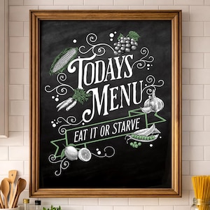 Funny Kitchen Wall Art Todays Menu Eat It or Starve, Farmhouse Kitchen Sign, Mom Humor Decor, Rustic Chalkboard Kitchen