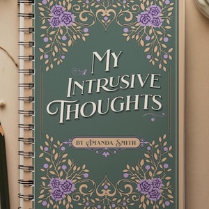 Intrusive Thoughts Journal, Lined Notebook for Mental Health & Overthinking, Dark Humor Elegant Writing Journal