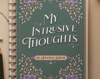 Intrusive Thoughts Journal, Lined Notebook for Mental Health & Overthinking, Dark Humor Elegant Writing Journal