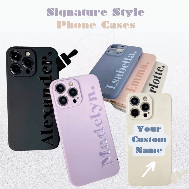 May include: Several personalised phone cases in shades like black, lilac, and cream. Each case has a custom name in a stylish font. The image also displays the text "Signature Style Phone Cases."