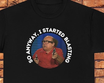 Always Sunny In Philadelphia Frank Reynolds So I Started Shooting, Always Sunny Gifts, Always Sunny Shirt