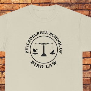 Bird Law Shirt, It&#39;s Always Sunny In Philadelphia Shirt, Lawyer Gift, Bird Law Shirt, Funny Graphic shirt, Lawyer Shirt