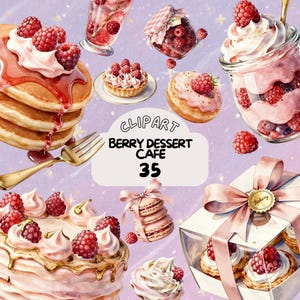 May include: Watercolor illustration of various berry desserts, including pancakes, tarts, donuts, and a layered parfait in a jar. The image features the text "Clipart Berry Dessert Cafe 35". The desserts are decorated with fresh raspberries and whipped cream.