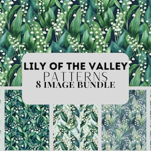 May include: A digital download of 8 seamless patterns featuring watercolor illustrations of lily of the valley flowers and leaves. The patterns are in various shades of green and white.