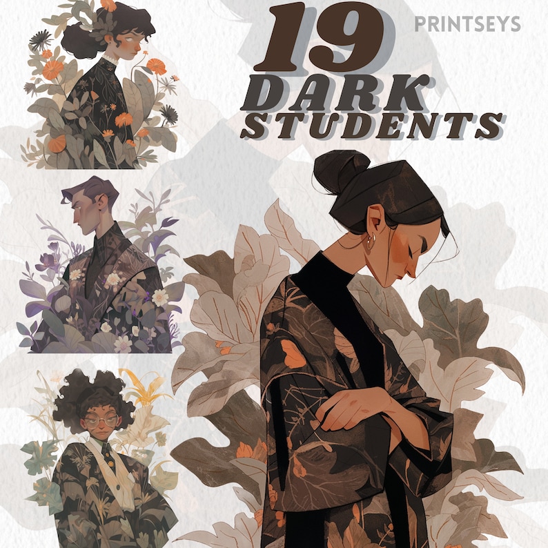 May include: Digital art print featuring illustrations of figures in dark floral attire. The artwork includes the text "19 DARK STUDENTS" and the Printseys logo. The illustrations are set against a backdrop of muted floral and foliage elements.