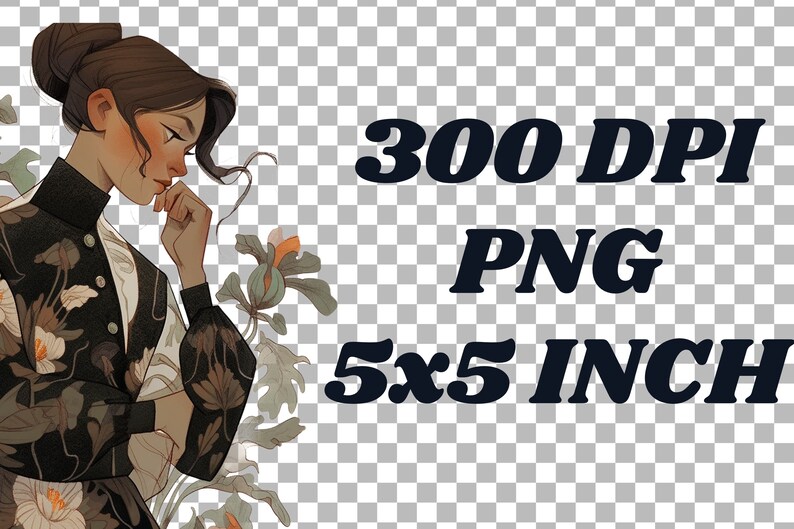 May include: An illustration of a woman in a black and white floral patterned jacket, with the text "300 DPI PNG 5x5 INCH". The woman has dark hair and is touching her chin. The image has a transparent background.
