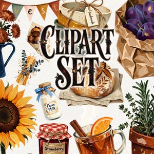 May include: A digital illustration collection featuring a blue pitcher with flowers, a paper bag of purple plums, a sunflower, a jar of strawberry jam, a glass of spiced cider, a loaf of bread, a milk bottle, and a potted herb plant.