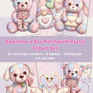 May include: A digital clipart set featuring patchwork-style teddy bears, a bunny, a gnome, a puppy, and swans in pastel colors. The set includes heart-shaped balloons, roses, and the text "Valentine's Day Patchwork Pastel Clipart Set".