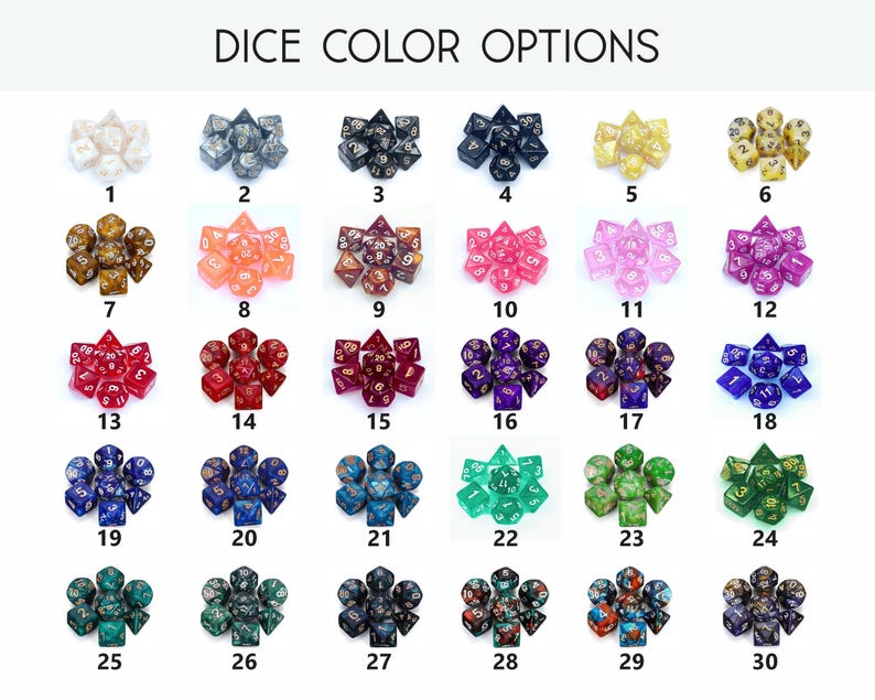 May include: A grid of thirty sets of polyhedral dice labeled with numbers 1 through 30 under the heading DICE COLOR OPTIONS. Each set contains seven dice in various colors, including translucent, opaque, glitter, and marbled finishes.