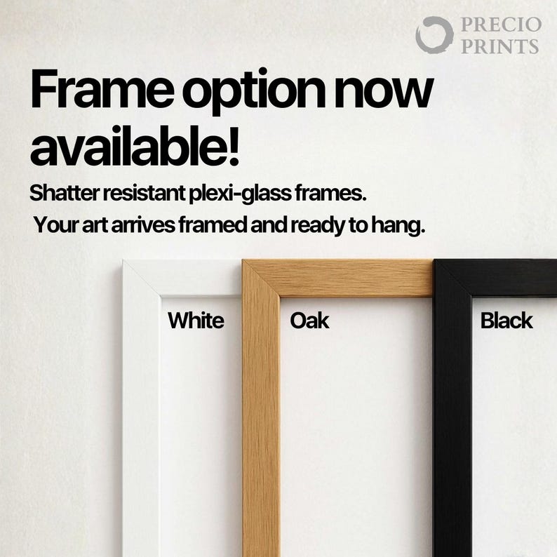 May include: Image showcasing framed art options. Text reads "Frame option now available!" with descriptions of shatter-resistant plexi-glass frames. Three frame styles are displayed: white, oak, and black, with the text "White", "Oak", and "Black" below each.