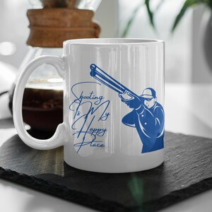 Shooting Is My Happy Place  Gifts for Shooters, Clay Shooters and Clay Shooting &quot;Shooting Is My Happy Place&quot; Ceramic Coffee 11oz