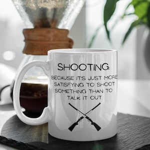 Shooting Mug, Gifts for Clay Shooters, Gift for clay pigeon shooters, “Shooting: Because..” Ceramic Coffee Mug 11oz