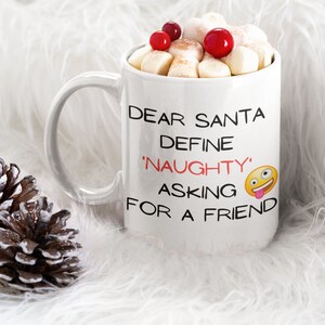 Hilarious Christmas Mug: Dear Santa  - 11 oz White Glossy Coffee Mug - Perfect Holiday Gift - Funny Christmas Mug