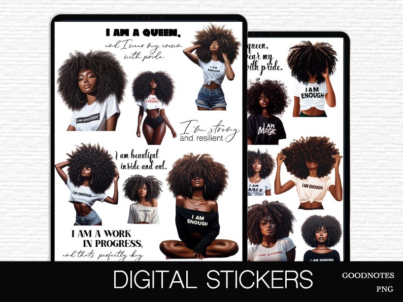 May include: Digital stickers featuring illustrations of women with afro hairstyles and empowering messages like "I am a Queen", "I am strong and resilient", and "I am enough".