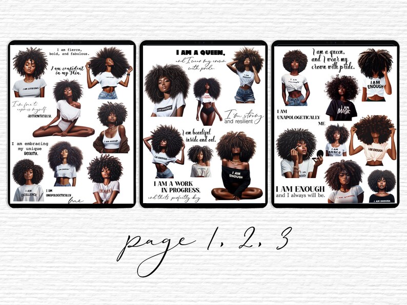 May include: Three digital printable sheets with affirmations for Black women. Each sheet features a different set of illustrations of Black women with afro hairstyles. The text on the sheets includes phrases like "I am a queen", "I am enough", and "I am unapologetically me".