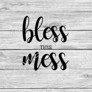 Bless t this mess png für Wandtattoo | svg für Cricut | Wand Dekor Vektor-Datei | Schnittdatei | süße Wand Sprüche | Zitate für zu Hause