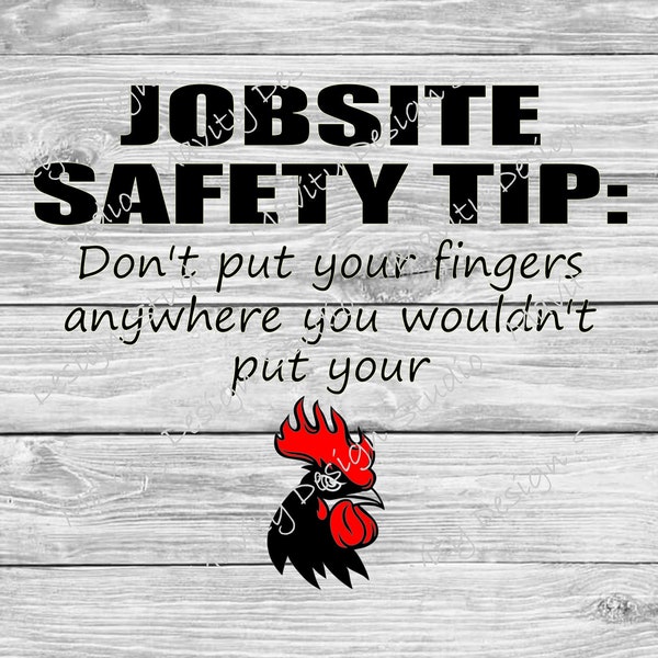 Job site safety tip SVG | construction svg | inappropriate humor | SVG for silhouette | PNG file | adult svg for shirts | funny sayings |