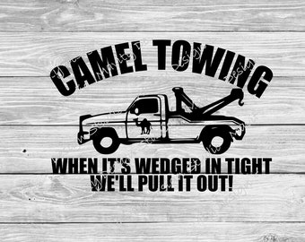 Camel Towing SVG PNG, Funny Adult Humor Shirt Design, Inappropriate Cricut File, Sarcastic Quote Cut File, Funny Mens Shirt SVG